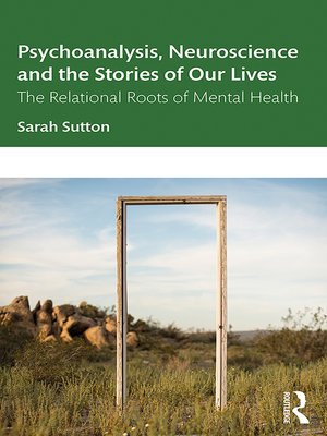 cover image of Psychoanalysis, Neuroscience and the Stories of Our Lives